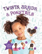 Twist, Braids, & Ponytails