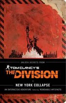Tom Clancy's the Division: New York Collapse: (Tom Clancy Books, Books for Men, Video Game Companion Book)