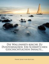 Die Wallfahrts-Kirche Zu Duntenhausen