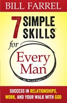 7 Simple Skills™ for Every Man