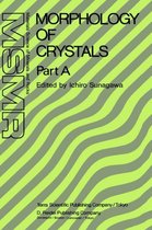 Morphology of Crystals: Part A: Fundamentals Part B: Fine Particles, Minerals and Snow Part C