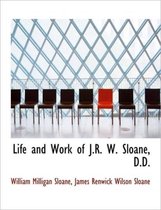 Life and Work of J.R. W. Sloane, D.D.