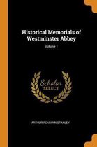 Historical Memorials of Westminster Abbey; Volume 1