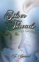 Silver Threads...to Gold