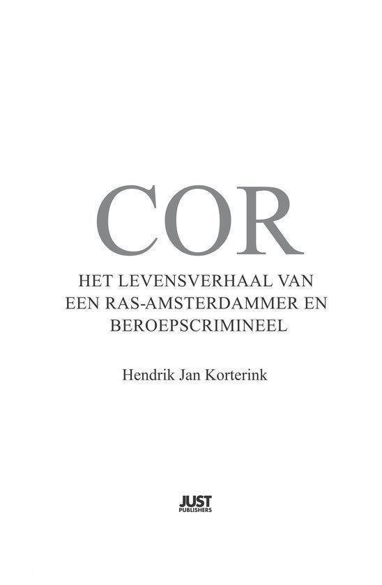 Boek "Cor Het Levensverhaal van een Ras-Amsterdammer en Beroepscrimineel" door Hendrik Jan Korterink.