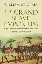 ISBN Grand Slave Emporium: Cape Coast Castle and the British Slave Trade, politique, Anglais, 304 pages