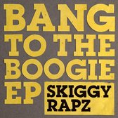 Bang To The Boogie Ep