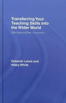 Transferring your Teaching Skills into the Wider World