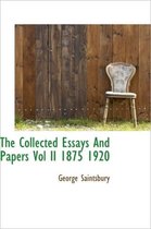 The Collected Essays and Papers Vol II 1875 1920