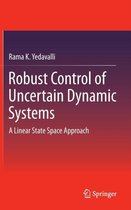 Robust Control of Uncertain Dynamic Systems