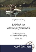 Lehrbuch Fur Die Elbeschifferfachschulen