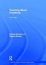 Learning to Teach in the Primary School Series- Teaching Music Creatively