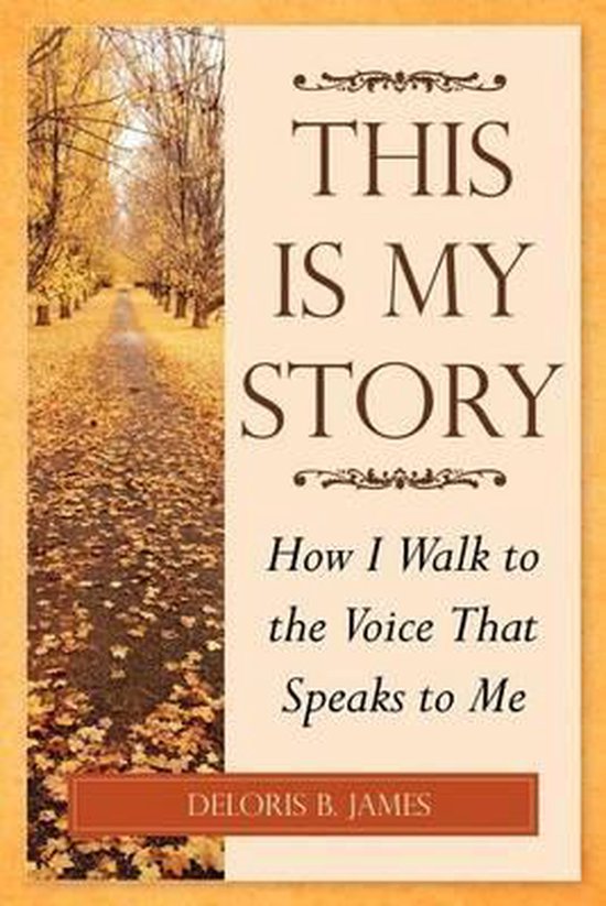 This Is My Story 9781434911117 Deloris B James Boeken