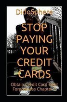 Stop Paying Your Credit Cards