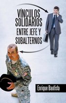 Vínculos Solidarios Entre Jefe Y Subalternos