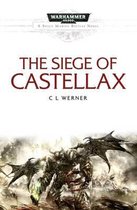 The Siege of Castellax. C.L. Werner