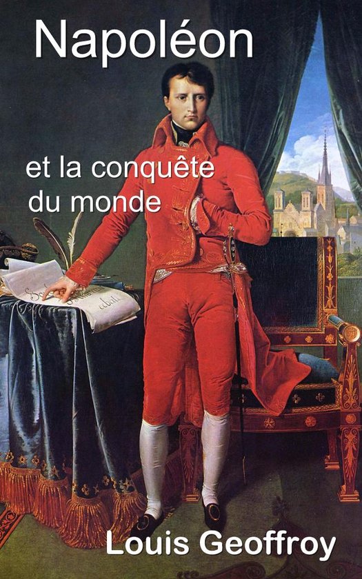 Napoléon et la conquête du monde