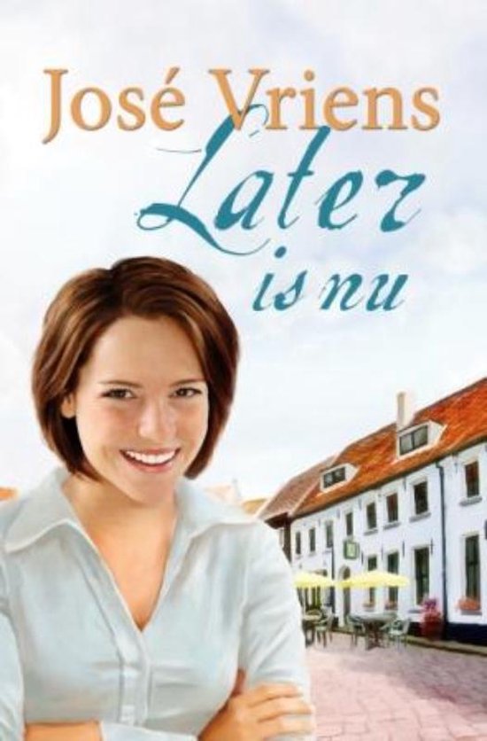 Cover van het boek 'Later is nu' van Jose Vriens