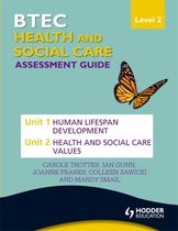 BTEC First Health and Social Care Level 2 Assessment Guide