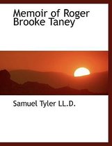 Memoir of Roger Brooke Taney