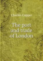 The port and trade of London