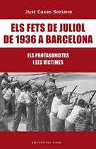 Base Històrica 141 - Els fets de juliol de 1936 a Barcelona