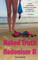 The Naked Truth about Hedonism II