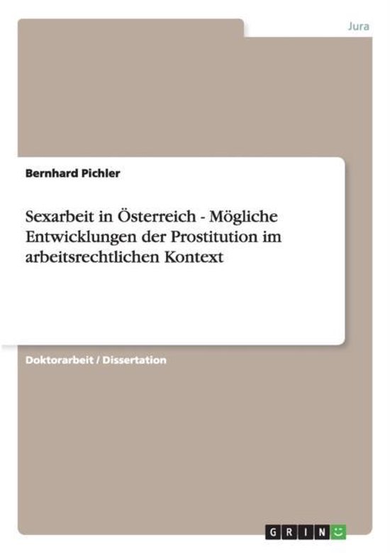 Sexarbeit in sterreich - M gliche Entwicklungen Der Prostitu ... - cover