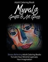 Adult Coloring Books: Murals, Graffiti & Art Glass