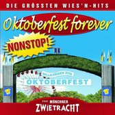 Oktoberfest Forever: Die größten Wiesnhits NONSTOP