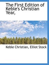 The First Edition of Keble's Christian Year,