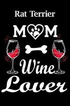 Rat Terrier Mom Wine Lover
