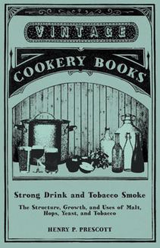 Strong Drink and Tobacco Smoke - The Structure, Growth, and  ... - cover