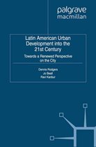 Studies in Development Economics and Policy - Latin American Urban Development into the Twenty First Century