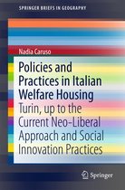 SpringerBriefs in Geography - Policies and Practices in Italian Welfare Housing