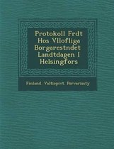 Protokoll F Rdt Hos V Llofliga Borgarest Ndet Landtdagen I Helsingfors