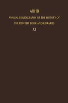ABHB Annual Bibliography of the History of the Printed Book and Libraries: Volume 11