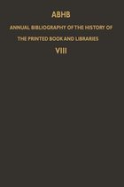 ABHB Annual Bibliography of the History of the Printed Book and Libraries: Volume 8