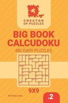 Big Book Calcudoku- Creator of puzzles - Big Book Calcudoku 480 Easy Puzzles (Volume 2)