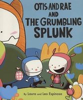 Otis And Rae And The Grumbling Splunk