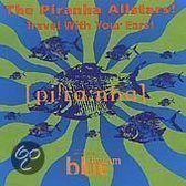 The Piranha Allstars!: Travel With Your Ears!