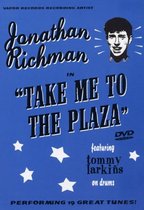 Jonathan Richman - Take Me to the