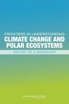 Frontiers in Understanding Climate Change and Polar Ecosystems