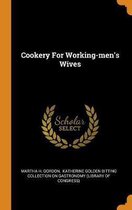 Cookery for Working-Men's Wives