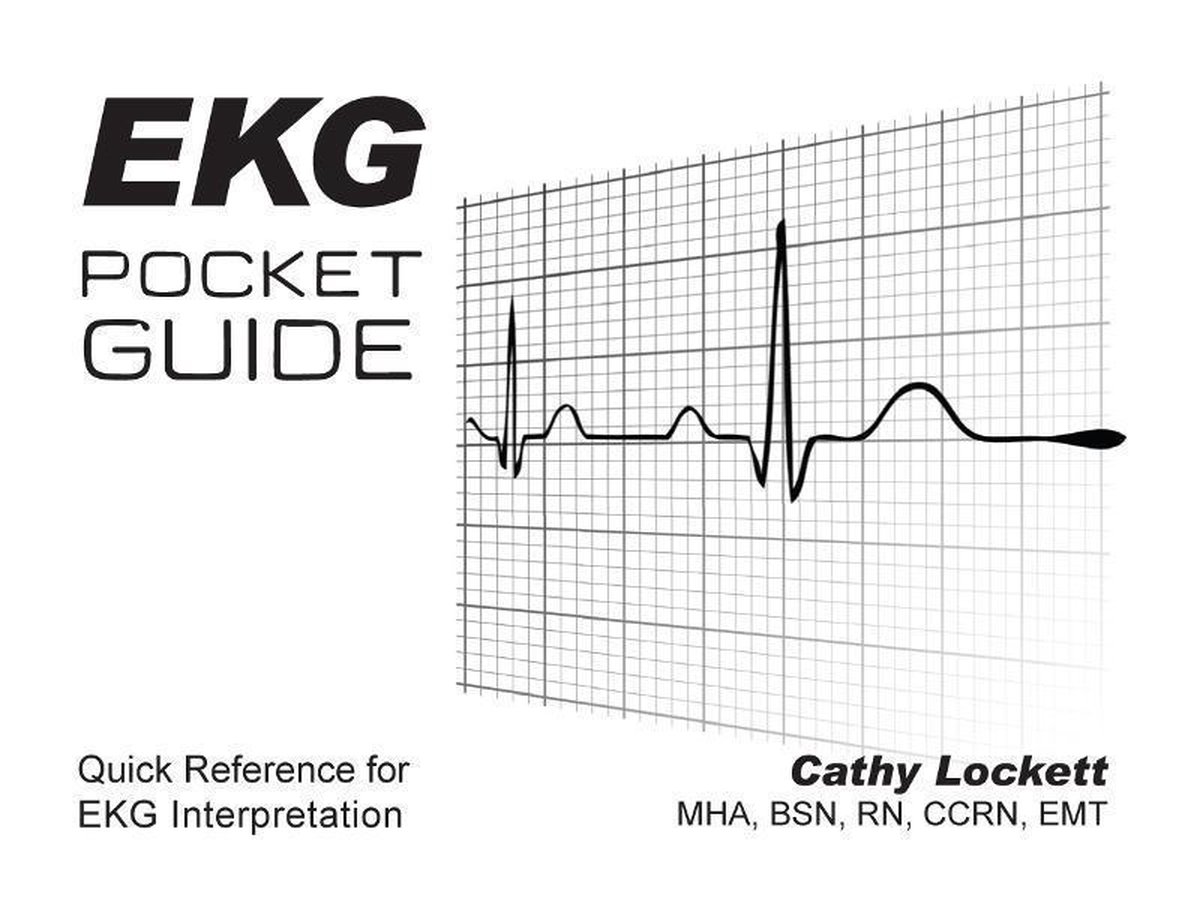 EKG Pocket Guide Quick Reference for EKG Interpretation (ebook), Cathy