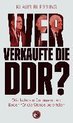 Wer verkaufte die DDR?