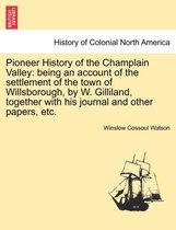 Pioneer History of the Champlain Valley