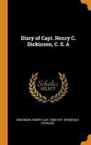 Diary of Capt. Henry C. Dickinson, C. S. a