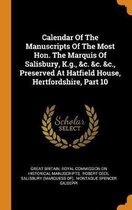 Calendar of the Manuscripts of the Most Hon. the Marquis of Salisbury, K.G., &c. &c. &c., Preserved at Hatfield House, Hertfordshire, Part 10