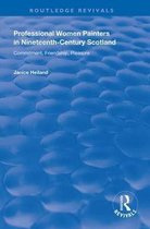 Routledge Revivals- Professional Women Painters in Nineteenth-Century Scotland